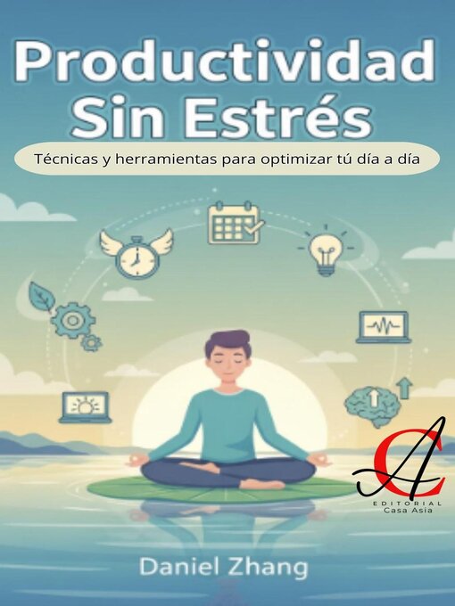 Title details for Productividad Sin Estrés by Daniel Zhang - Available